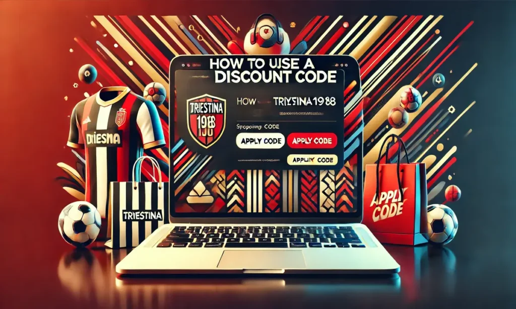 How to Use a Triestina1918 Discount Code