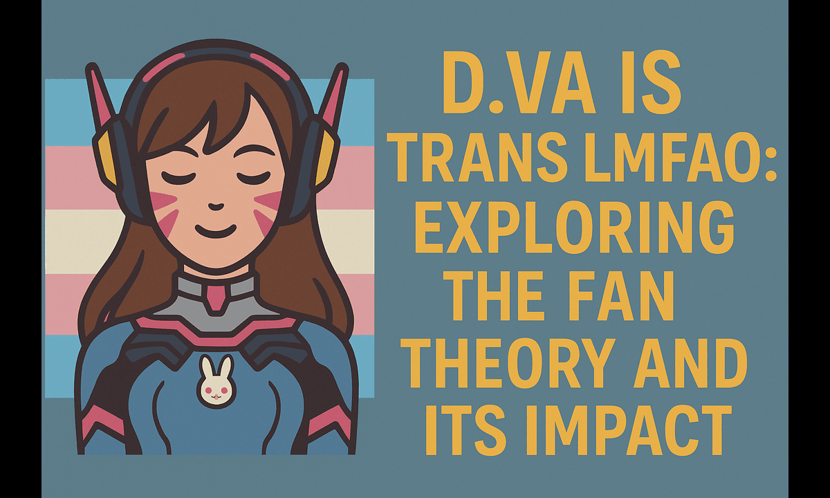 DVa is Trans LMFAO: Exploring the Fan Theory and Its Impact
