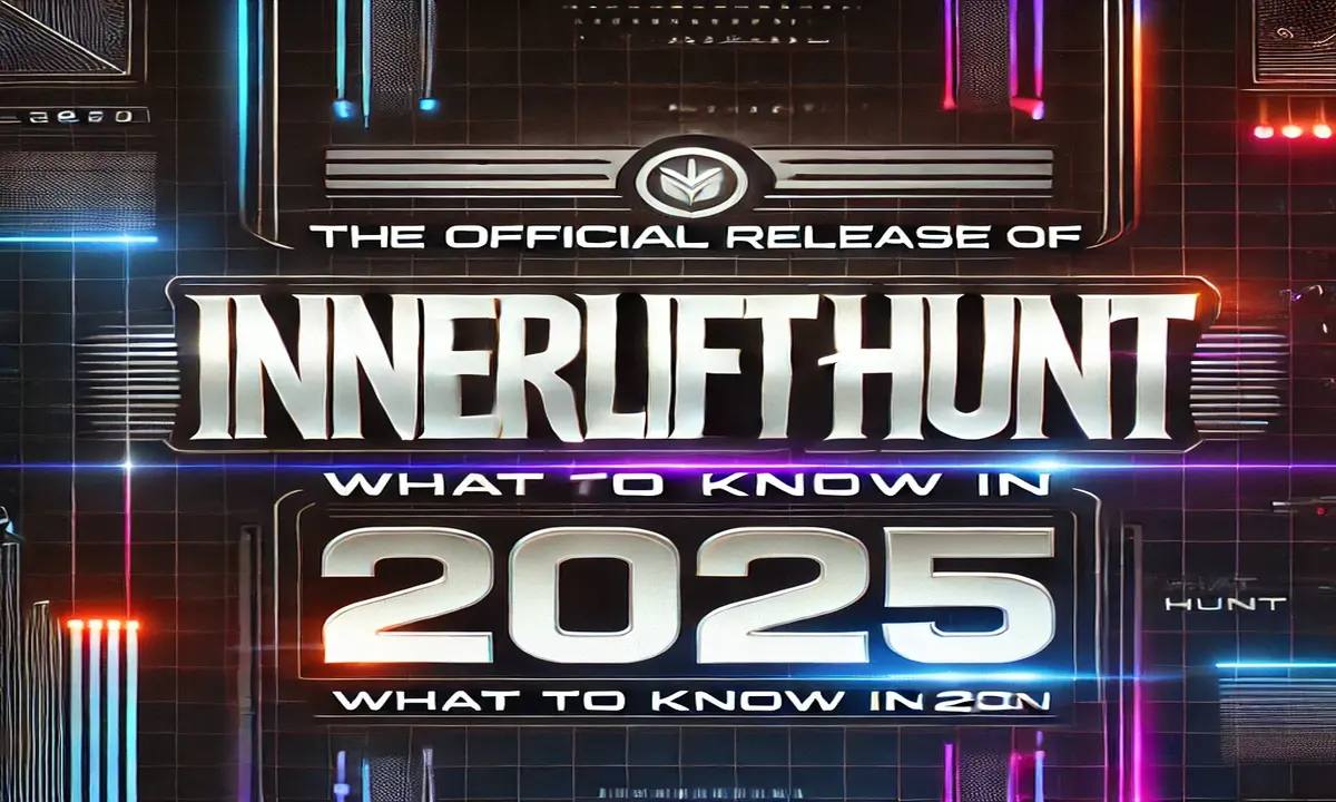 The Official Release of Innerlifthunt: What to Know In 2025