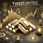 Yezzit.com Gold: Your Ultimate Guide to Smart Gold Investments