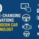 10 Game-Changing Innovations in Modern Car Technology