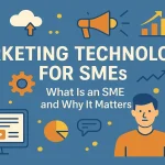 Marketing Technology for SMEs: What Is an SME and Why It Matters 2025 Marketing Technology for SMEs: What Is an SME and Why It Matters