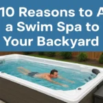 Top 10 Reasons to Add a Swim Spa to Your Backyard Top 10 Reasons to Add a Swim Spa to Your Backyard