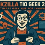 Geekzilla Tio Geek 2025: The Ultimate Geek Hub for Innovation