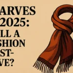Scarves in 2025: Still a Fashion Must-Have?