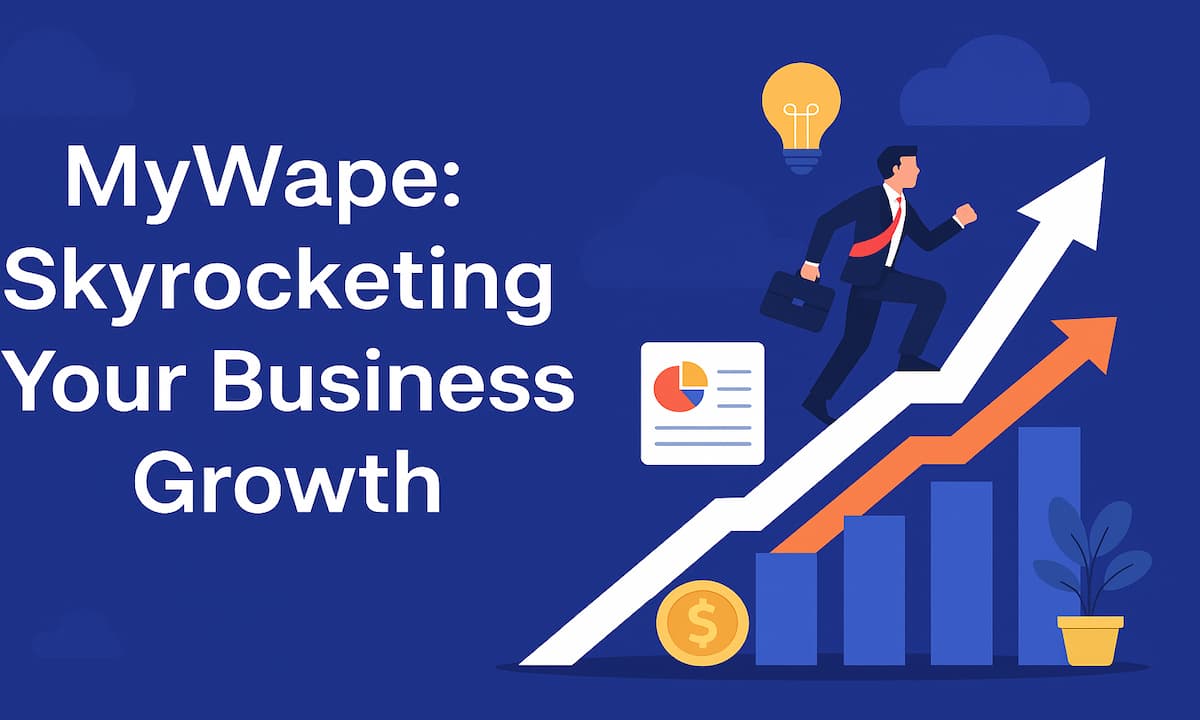 MyWape: Your Key to Business Success In 2025
