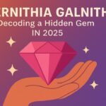 Pernithia Galnith: Decoding a Hidden Gem In 2025