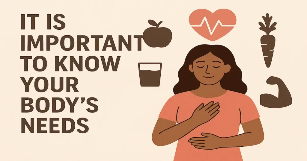 it-is-important-to-know-your-bodys-needs