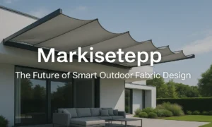 Markisetepp The Future of Smart Outdoor Fabric Design