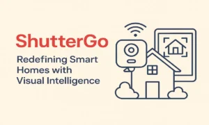 ShutterGo Redefining Smart Homes with Visual Intelligence