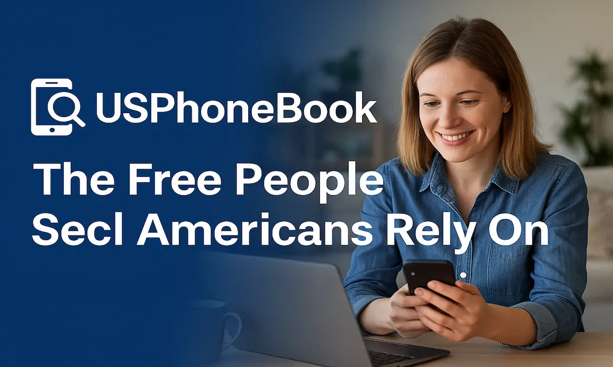 USPhoneBook The Free People Search Tool Americans Rely On