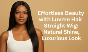 Effortless Beauty with Luvme Hair Straight Wig: Natural Shine, Luxurious Look
