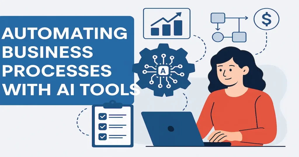 Automating Business Processes with AI Tools
