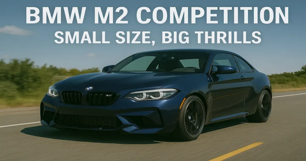 BMW M2 Competition: Small Size, Big Thrills