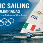 Olympic Sailing (Vela Olimpiadas): From History to the Future of the Sport