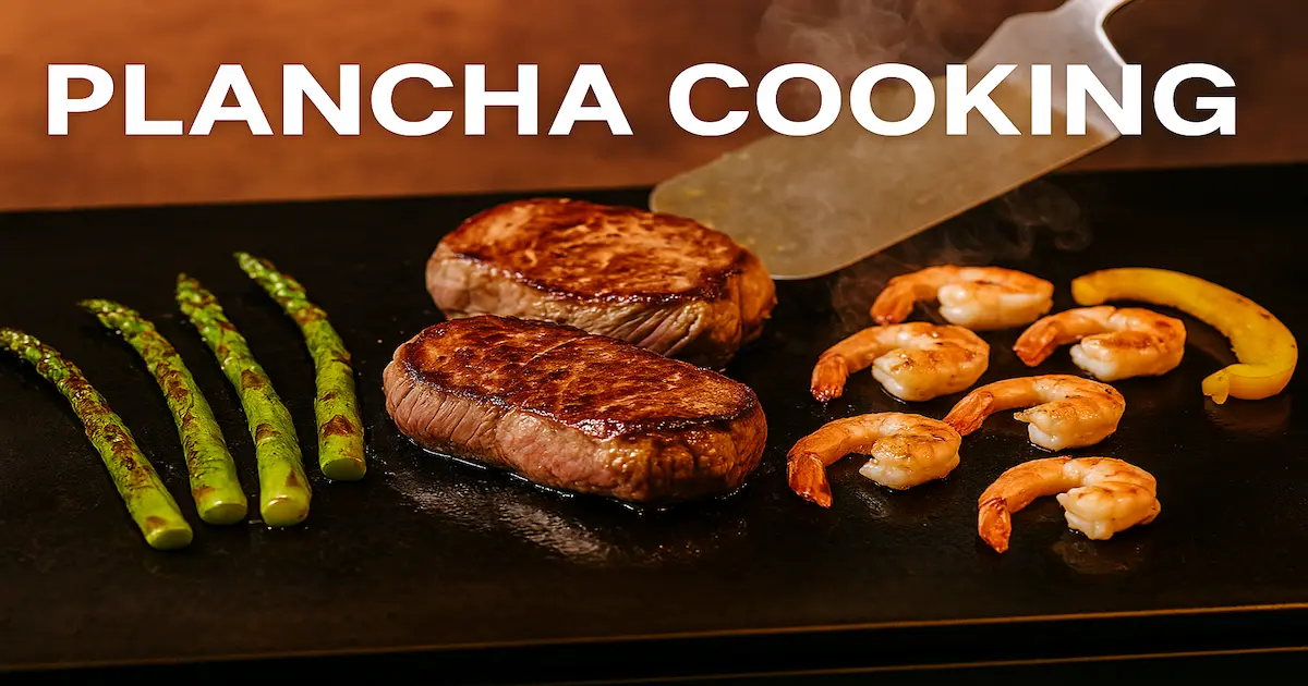 Plancha Cooking: Mastering the Art of High-Heat Grilling 2025