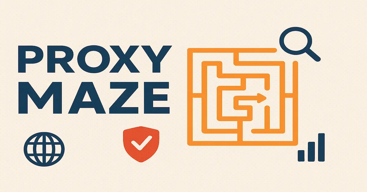 Proxy Maze: Mastering Proxies for SEO, Anonymity & Automation