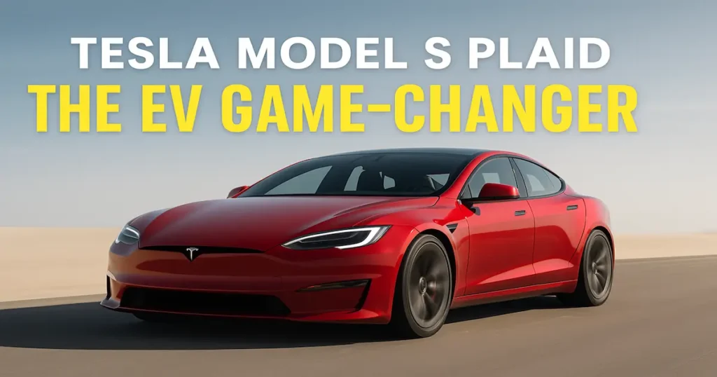 Tesla Model S Plaid: The EV Game-Changer