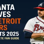 Atlanta Braves vs. Detroit Tigers Tickets 2025 – A Complete Fan Guide