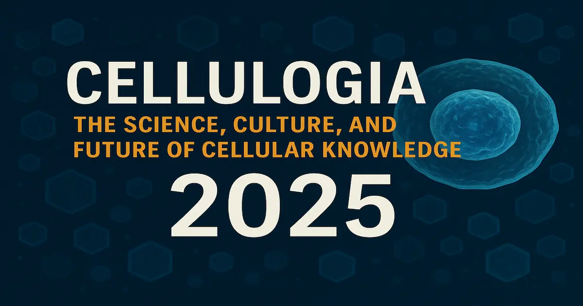 Cellulogia: The Science, Culture, and Future of Cellular Knowledg 2025