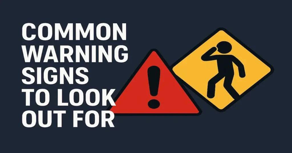 Common Warning Signs to Look Out For