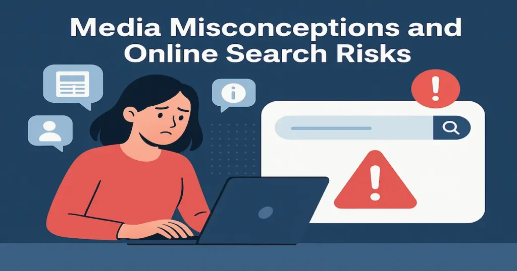 Media Misconceptions and Online Search Risks