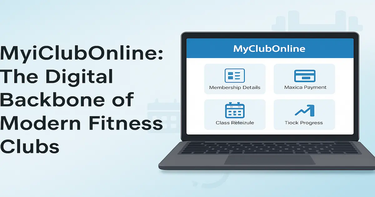 MyiClubOnline: The Digital Backbone of Modern Fitness Clubs