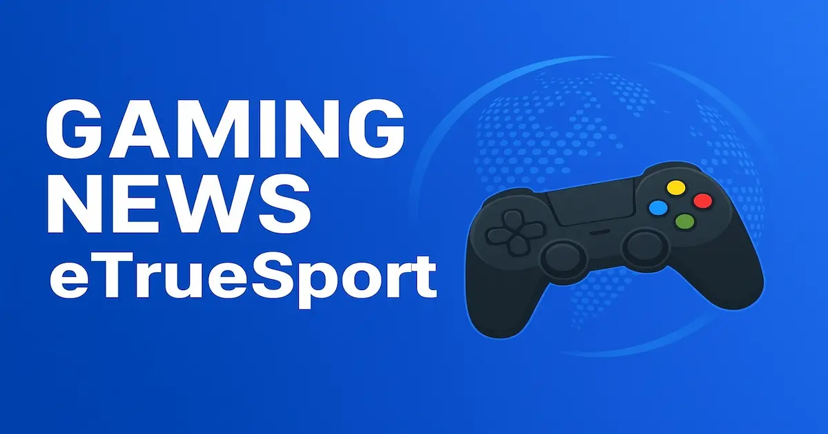 gaming-news-e-true-sport-your-ultimate-guide-to-gaming-and-esports
