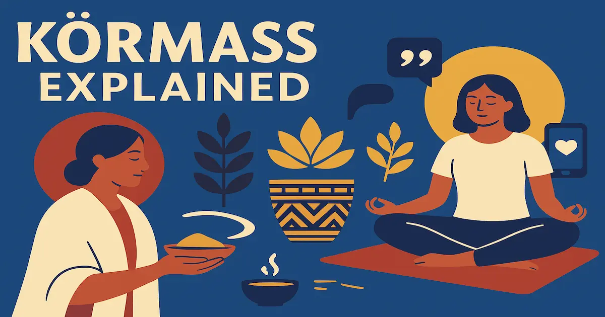 kormass-explained-tradition-and-modern-meaning-2025