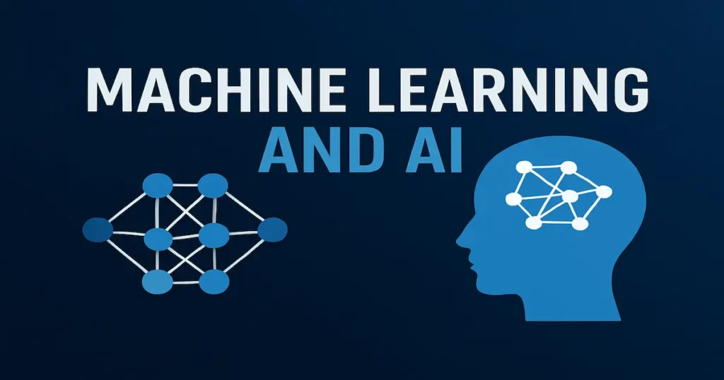 Machine Learning and AI